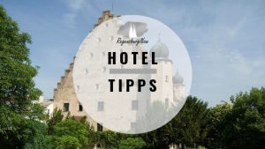 Hotel Tipps um Regensburg