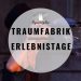 Traumfabrik Erlebnistage Regensburg
