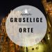 Gruselige Orte Regensburg