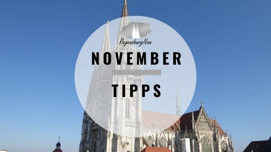 November Tipps Regensburg