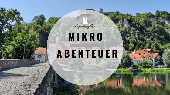 Mikroabenteuer Regensburg