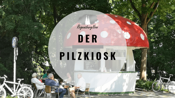 Pilzkiosk Regensburg